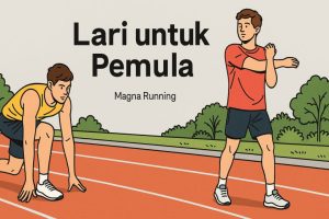 Panduan Cara Memulai Lari untuk Pemula: Langkah Praktis dan Aman